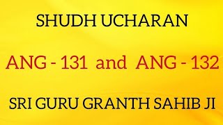 SHUDH UCHARAN ANG 131-132 || GURU GRANTH SAHIB JI || SARBAT DA BHALA ||