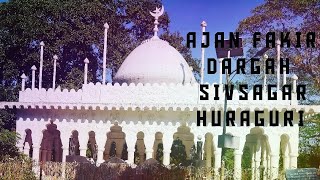 View of AJAN FAKIR DARGAH Sivsagar #Huraguri#Ajan Fakir#Sivsagar#Story vlog#travel