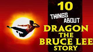 10 Things about DRAGON the BRUCE LEE story. You May Not Know #brucelee