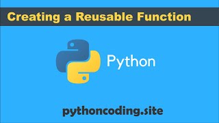 Tutorial 030: Python Programming: Creating a Reusable Function
