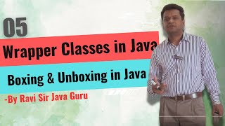 05 - Wrapper Classes (class Integer, class Byte, class Double), Boxing & Unboxing in Java
