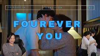 Fourever You เพราะรักนำทาง Ep 14 Reaction