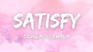 SATISFY (Lyrics) - Sidhu Moose Wala | Shooter Kahlon | New Punjabi Songs 2021
