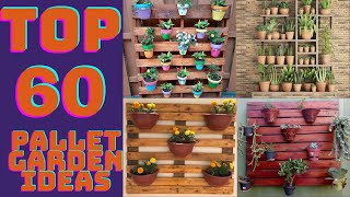 60+ Best Pallet Garden Ideas