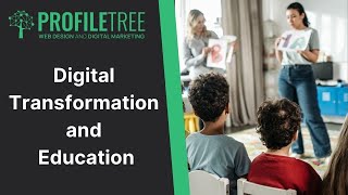 Digital Transformation and Education | Digital Transformation Strategy | Educational Digitisation