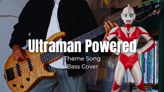 [BASS COVER] Ultraman Powered Opening Theme Song | Full Version