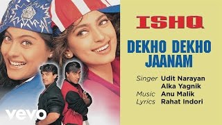 Dekho Dekho Jaanam Best Audio Song - Ishq|Ajay Devgan|Kajol|Udit Narayan|Alka Yagnik