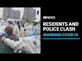 Shanghai residents clash with authorities over COVID-19 lockdown | ABC News