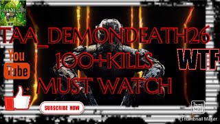 taa demondeath26 100+kills gameplay uplink