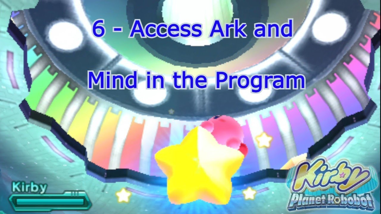 Kirby Planet Robobot - Part 6: Access Ark And Mind In The Program - YouTube