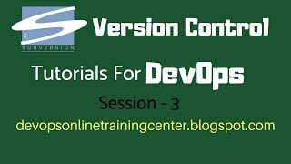 SVN Tutorials for Beginners | Version Control Tutorials for DevOps | Apache Subversion Basics S-3