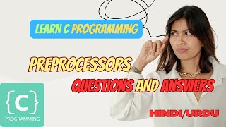 7th Tutorial Question/Answer: Mastering C PREPROCESSOR In C Programming | Hindi Urdu