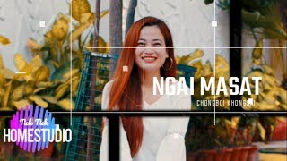 CHONGBOI KHONGSAI-NGAI MASAT || TICKTICKHOMESTUDIO