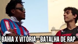 BAHIA X VITÓRIA - BATALHA DE RAP DESIMPEDIDOS