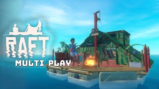 【RAFT】みんなのイカダ漂流記 #1