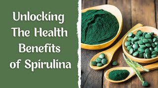 10 Shocking Benefits of Spirulina You Need to Know!