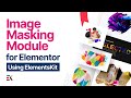 How to Use the Image Masking for Elementor | Elementskit | All-in-one addon for Elementor