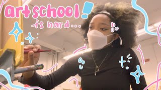 art school is hard  || art school diaries ✮⋆˙