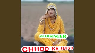 CHHOD KE AAGO