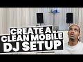 How to Create a CLEAN Mobile DJ Setup | All Equipment Needed