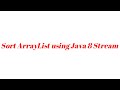 Sort ArrayList using Stream API using Java 8