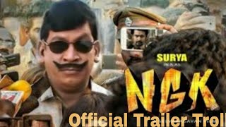 NGK - Official Trailer troll Tamil | Suriya, Sai Pallavi, Rakul Preet | Yuvan Shankar Raja |