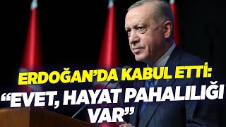 Erdoğan'da Kabul Etti: "Evet, Hayat Pahalılığı Var" | KRT Haber