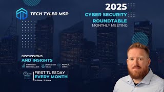 Tech Tyler Cyber Connect Monthly Cybersecurity Roundtable