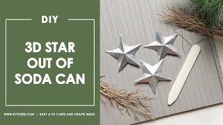 How to Make 3D Star Out of Soda Can