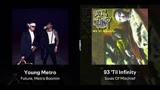 Young Metro but the beat is 93 'Til Infinity