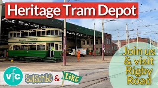 A Visit to Blackpool Heritage Tram Depot at Rigby Road