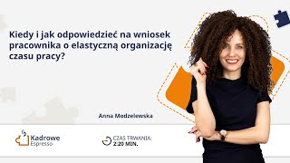 Kiedy i jak odpowiedzieć na wniosek pracownika o elastyczną organizację pracy?