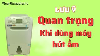 Máy Hút Ẩm Mitsubishi MJ-P180VX CẢNH BÁO Những Điều QUAN TRỌNG khi sử dụng - Giangdientu