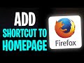 How to Add a Shortcut to Firefox Homepage (2026)