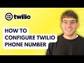 How to Configure Twilio Phone Number [2026 Full Guide]