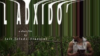 LADXIDO' - Surreal Short Film