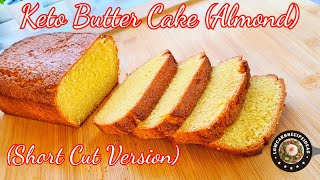 HOW TO MAKE KETO BUTTER CAKE (ALMOND) | SHORT CUT METHOD | NO TOOLS REQUIRED | MOIST & DELICIOUS !