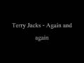 Terry Jacks Again and again