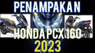 PENAMPAKAN HONDA PCX 2023 // MAKIN GANTENG DAN FUTURISTIS