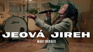 Jeová Jireh - Mari Borges | Adoração Em Casa