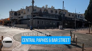 Central Paphos and Bar Street - July 2022