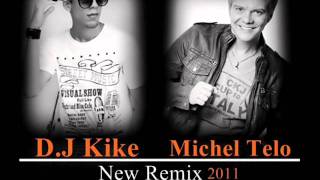 Michel Telo Ft. D.J Kike - Ai Se Eu Te Pego New Remix 2011