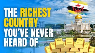 Brunei: The Richest Country You’ve Never Heard Of