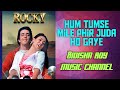 Hum Tumse Mile. Film - Rocky. Singer - Bidisha Roy