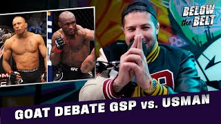 Brendan on the GSP VS Usman GOAT Debate | BELOW THE BELT Clips