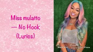 Mulatto — No Hook (Lyrics) #mulatto