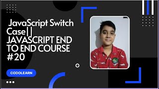 Javascript Switch Case || JAVASCRIPT END TO END COURSE #20