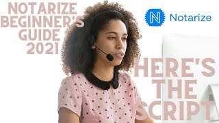 Notarize Beginner's Guide 2021 (Here's the Script)