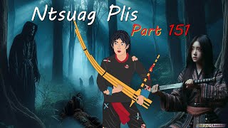 Ntsuag Plis (Part 151) Kab Lws Tua Niag Dab Tuag 10/11/2024