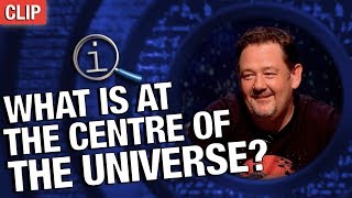 QI | What Is At The Centre Of The Universe?